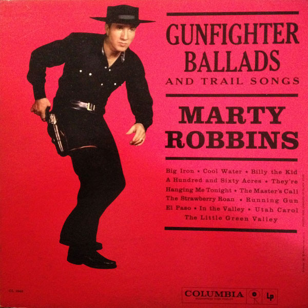 Marty Robbins: Gunfighter Ballads and Trail Songs (1959)